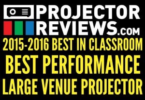 2015-2016 Best In Classroom Award:  Best Performance - Large Venue Projector