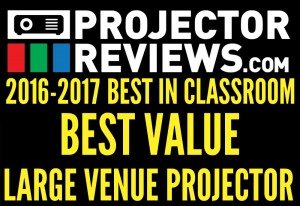 2016-2017 Best in Clasroom: Best Value Large Venue Projector Award