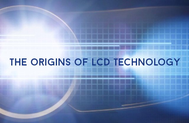 Origins of LCD Technology