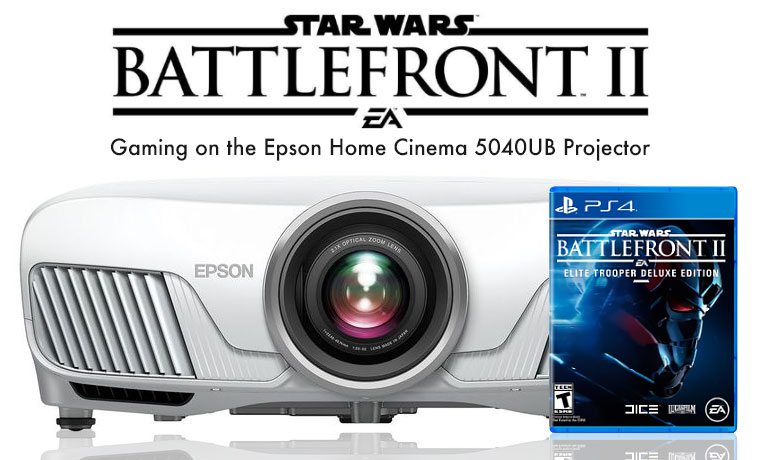 Star-Wars-Battlefront-2-Gaming-on-the-Epson-Home-Cinema-5040UB-Projector-Featured-Image