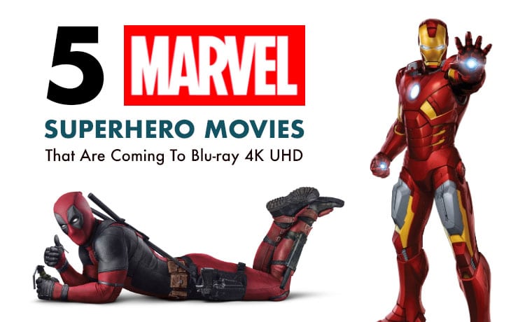 5 Marvel Superhero Movies That Are Coming To Blu-ray 4K UHD