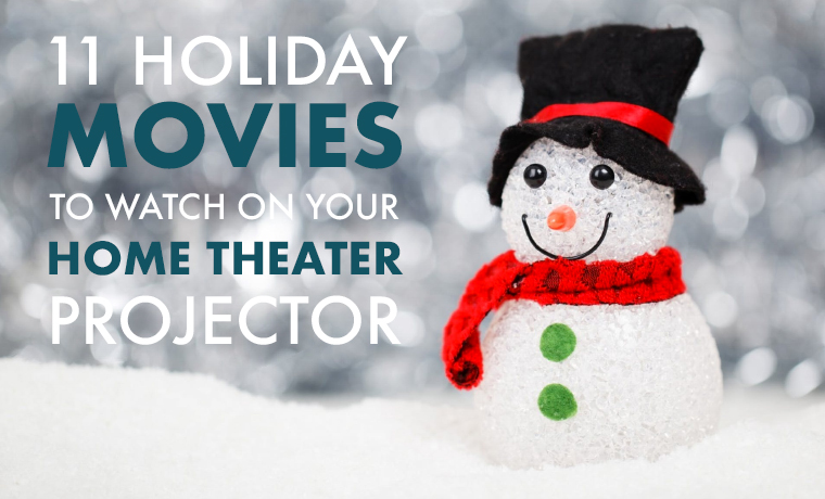 11 Holiday Movies to Watch on Your Home Theater Projector