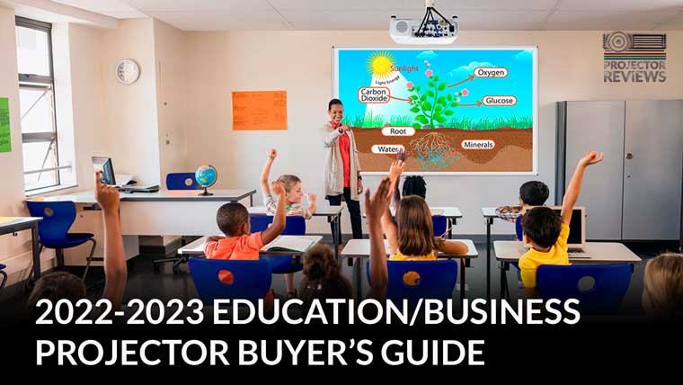 WELCOME TO OUR ANNUAL EDUCATION AND BUSINESS PROJECTOR BUYER'S GUIDE
